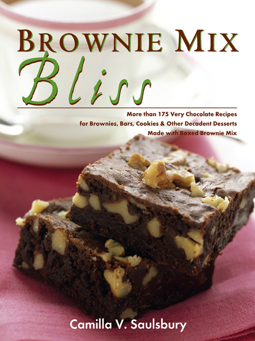Title details for Brownie Mix Bliss by Camilla V. Saulsbury - Available